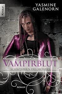 Schwestern des Mondes: Vampirblut - Yasmine Galenorn - E-Book
