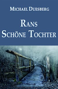 RANS SCHÖNE TOCHTER - Michael Duesberg - E-Book