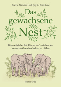 Das gewachsene Nest - Darcia Narvaez - E-Book