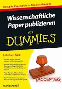 Wissenschaftliche Paper publizieren für Dummies - Frank Erdnüß - E-Book