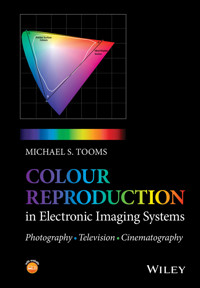 Colour Reproduction in Electronic Imaging Systems - Michael S. Tooms - E-Book