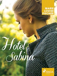 Hotel Sabina - Marie Louise Fischer - E-Book