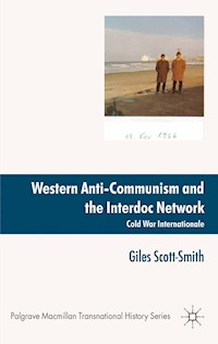 Western Anti-Communism and the Interdoc Network - Giles Scott-Smith - E-Book