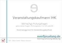 Veranstaltungskaufmann IHK: 300 häufige Prüfungsfragen - Marco Gödde - E-Book