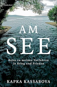Am See - Kapka Kassabova - E-Book