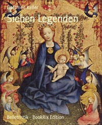 Sieben Legenden - Gottfried Keller - E-Book