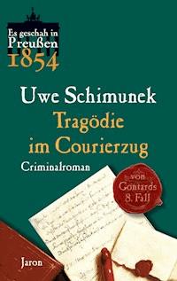 Tragödie im Courierzug - Uwe Schimunek - E-Book