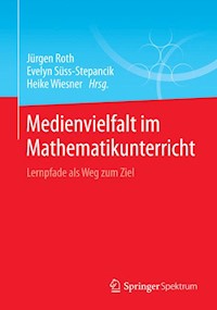 Medienvielfalt im Mathematikunterricht - - E-Book
