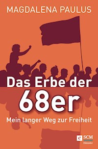 Das Erbe der 68er - Magdalena Paulus - E-Book