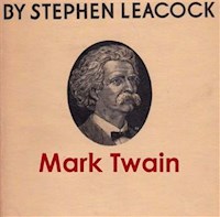 Mark Twain - Stephen Leacock - E-Book