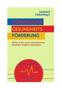 Kommunale Gesundheitsförderung - Lennard Falkenhayn - E-Book