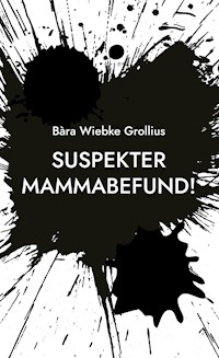 Suspekter Mammabefund! - Bàra Wiebke Grollius - E-Book