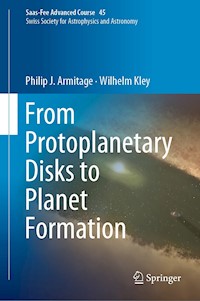 From Protoplanetary Disks to Planet Formation - Philip J. Armitage - E-Book