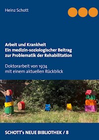 Arbeit und Krankheit - Heinz Schott - E-Book