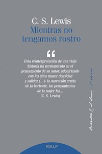 Mientras no tengamos rostro - Clive Staples  Lewis - E-Book
