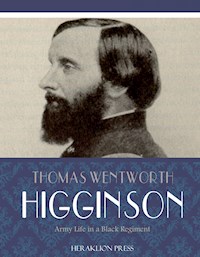 Army Life in a Black Regiment - Thomas Wentworth Higginson - E-Book