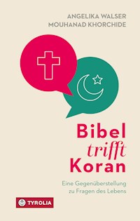 Bibel trifft Koran - Angelika Walser - E-Book