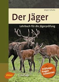 Der Jäger - Jürgen Schulte - E-Book