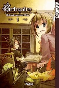 Grimoire - Heilkunde magischer Wesen, Band 01 - Kaziya - E-Book