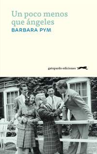Un poco menos que ángeles - Barbara Pym - E-Book