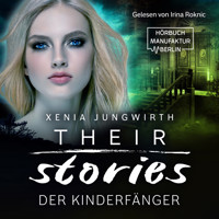Der Kinderfänger - Their Stories, Band 3 (ungekürzt) - Xenia Jungwirth - Hörbuch