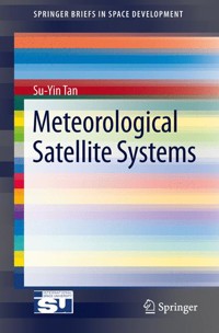 Meteorological Satellite Systems - Su-Yin Tan - E-Book