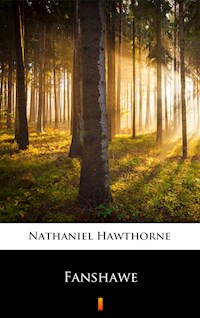 Fanshawe - Nathaniel Hawthorne - E-Book