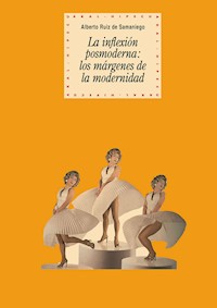 La inflexión postmoderna - Alberto Ruiz de Samaniego - E-Book