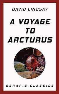 A Voyage to Arcturus - David Lindsay - E-Book
