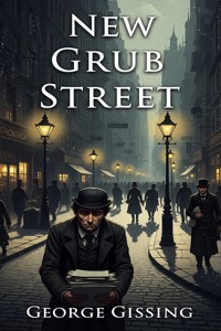 New Grub Street - George Gissing - E-Book
