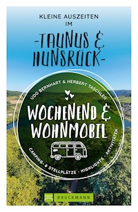Wochenend & Wohnmobil Kleine Auszeiten Im Taunus & Hunsrück - Udo Bernhart - E-Book