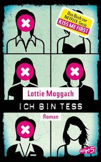 Ich bin Tess (Buchvorlage zur Netflix-Serie Kiss Me First) - Lottie Moggach - E-Book