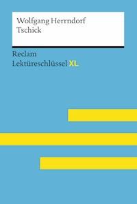 Tschick von Wolfgang Herrndorf - Wolfgang Herrndorf - E-Book