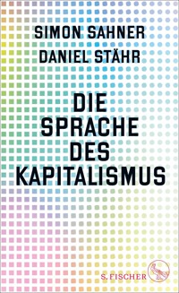 Die Sprache des Kapitalismus - Simon Sahner - E-Book