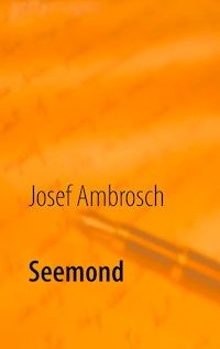 Seemond - Josef Ambrosch - E-Book