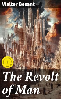 The Revolt of Man - Walter Besant - E-Book