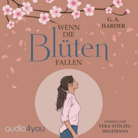 Wenn die Blüten fallen - G.A. HARDER - Hörbuch