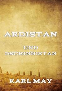 Ardistan und Dschinnistan - Karl May - E-Book