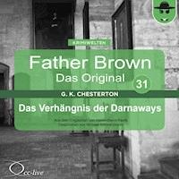 Das Verhängnis der Darnaways - Gilbert Keith Chesterton - Hörbuch