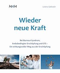 Wieder neue Kraft - Lorenz Geßwein - E-Book