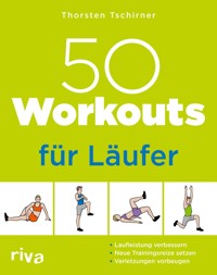 50 Workouts für Läufer - Thorsten Tschirner - E-Book