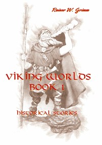 Viking Worlds Book 1 - Rainer W. Grimm - E-Book