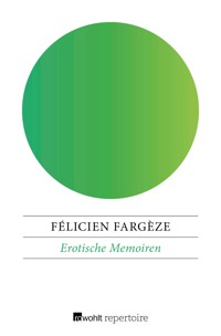 Erotische Memoiren - Félicien Fargèze - E-Book