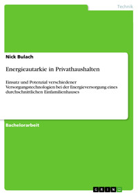 Energieautarkie in Privathaushalten - Nick Bulach - E-Book