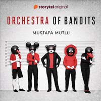 Orchestra of Bandits - Mustafa Mutlu - Hörbuch