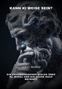Kann KI weise sein? - Daniel Mendez - E-Book