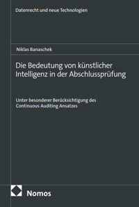 Die Bedeutung von künstlicher Intelligenz in der Abschlussprüfung - Niklas Banaschek - E-Book