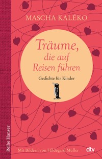 Träume, die auf Reisen führen - Mascha Kaléko - E-Book