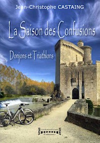 La saison des confusions - Jean-Christophe Castaing - E-Book