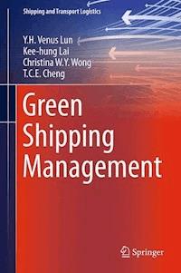 Green Shipping Management - Y.H. Venus Lun - E-Book